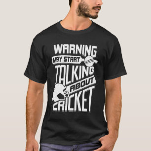 Varning kan börja prata om Cricket T Shirt