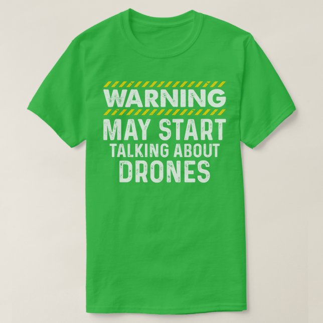 Varning kan börja prata om Drones Funny T Shi Shirt (Design framsida)