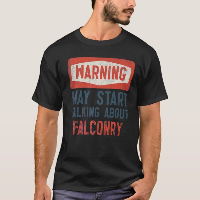 Varning kan börja prata om Falconry T Shirt (Framsida)