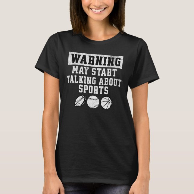 Varning kan börja prata om sport t shirt (Framsida)