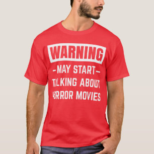 Varning Kan börjat prata om skräckfilmer läskig T Shirt