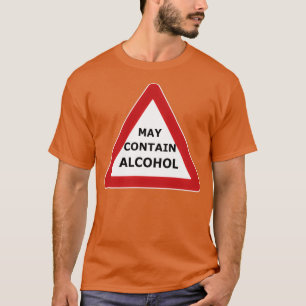 Varning Kan Innehålla Alkohol Kan innehålla alkoho T Shirt