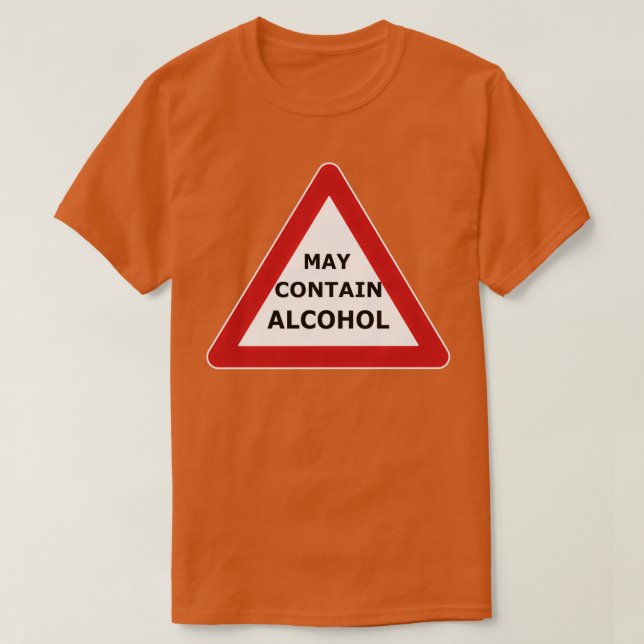 Varning kan innehålla alkohol som kan innehålla al t shirt (Design framsida)