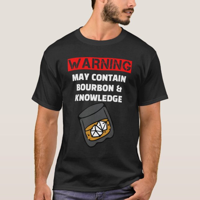 Varning kan innehålla Bourbon och Knowledge Bourbo T Shirt (Framsida)