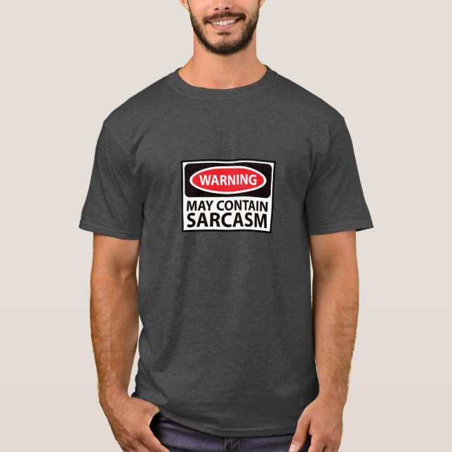Varning kan innehålla Sarcasm T-shirt (Framsida)