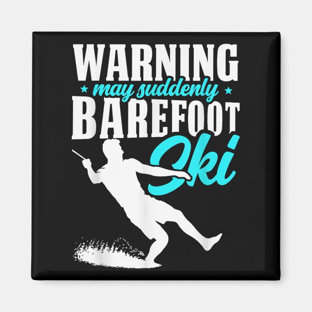 Varning kan plötsligt Barefoot Ski Humous Skier Magnet (Framsidan)