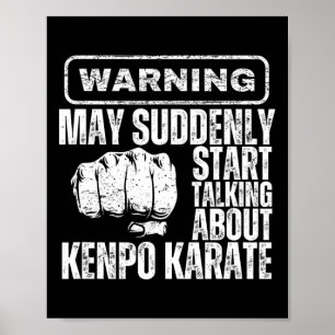 Varning kan plötsligt börja prata om Kenpo Kar Poster