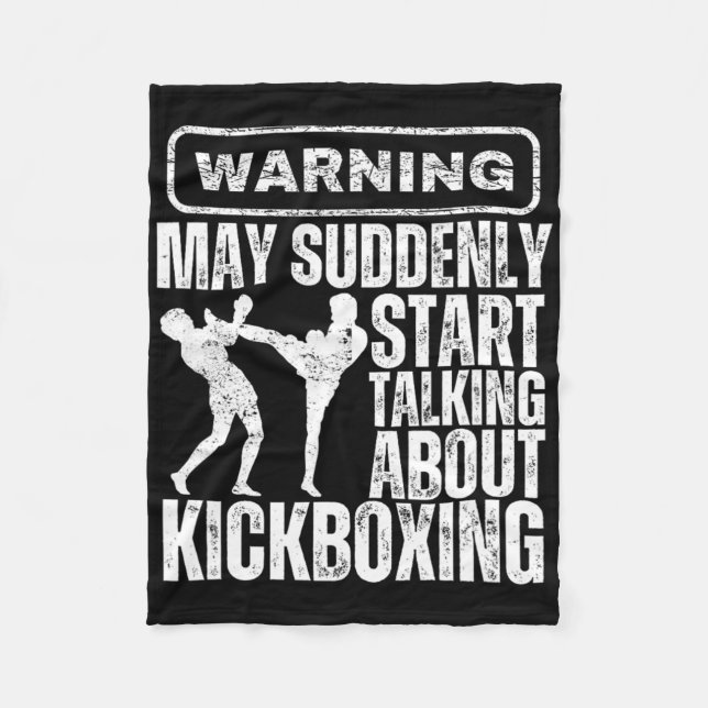 Varning Kan Plötsligt Börja Prata Om Kickboxin Fleecefilt (Framsidan)