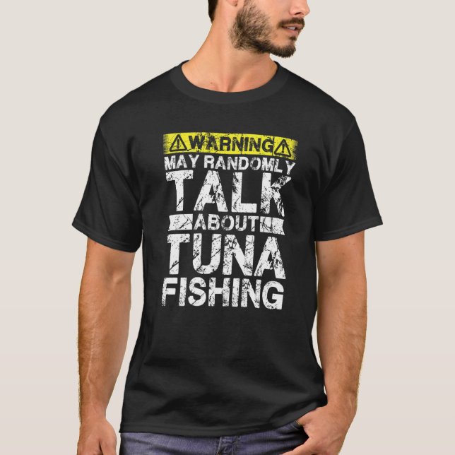Varning Kan prata om fiske  Tonfisk T Shirt (Framsida)
