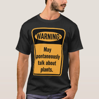Varning Kan prata om växter T Shirt