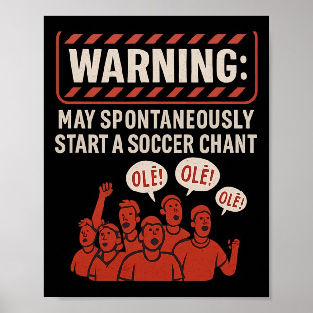 Varning Kan Spontant Börja En Fotbollssång Fan Poster (Framsidan)
