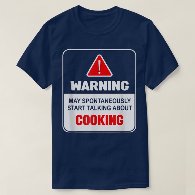 Varning kan spontant börja prata om Cook T Shirt (Design framsida)