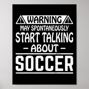 Varning Kan Spontant Börja Prata Om Fotboll Poster