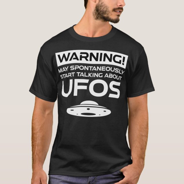 Varning kan spontant börja prata om Ufos T Shirt (Framsida)