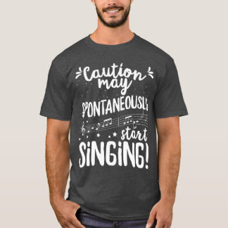 Varning kan spontant börja sjunga Musik Sjunga T Shirt