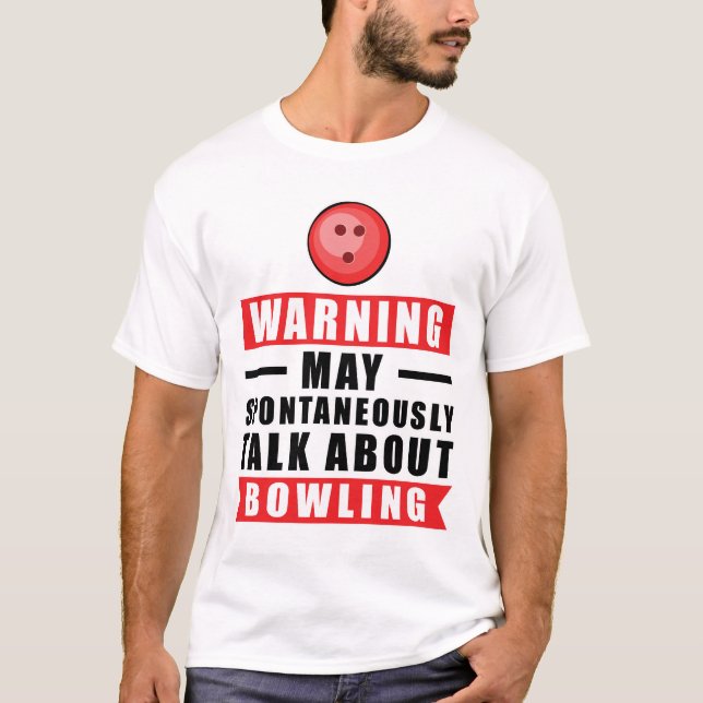 Varning Kan Spontant Prata Om Bowling T Shirt (Framsida)