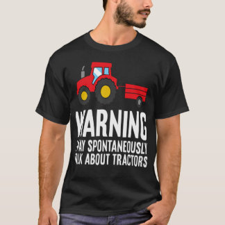 Varning Kan Spontant Prata Om Traktorer - st T Shirt