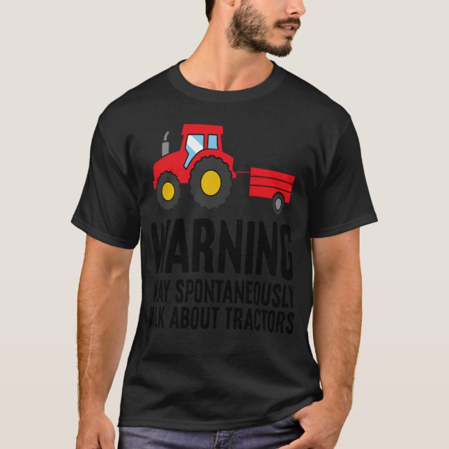 Varning Kan Spontant Prata Om Traktorer T Shirt (Framsida)
