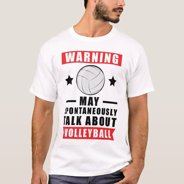 Varning Kan Spontant Prata Om Volleyboll T Shirt (Framsida)