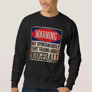 Varning kan spontant tala om Dodgeball Lång Ärmad Tröja