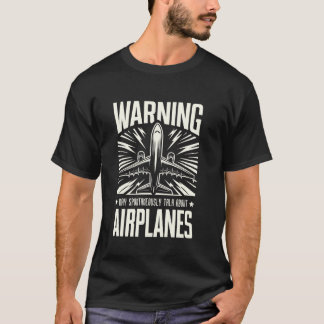 Varning Kan Spontant Tala Om Flygplan T Shirt