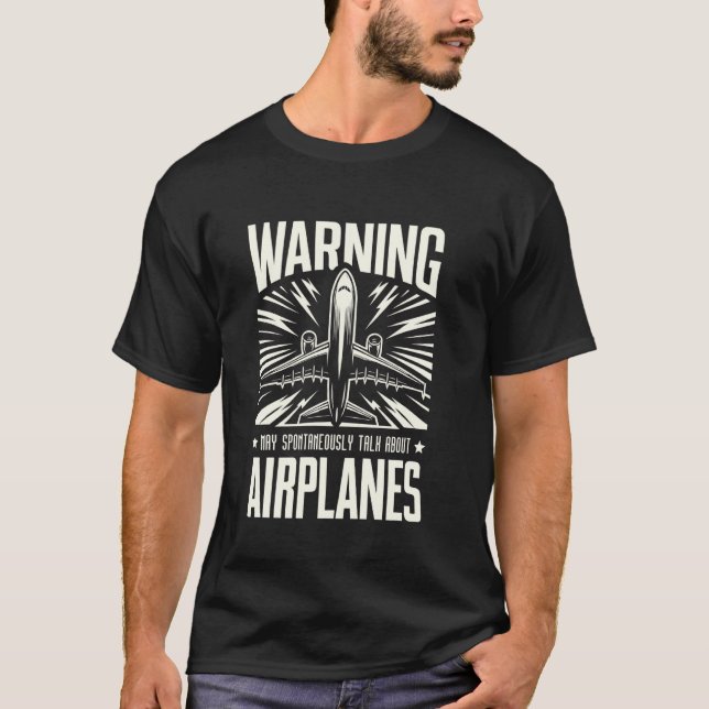 Varning Kan Spontant Tala Om Flygplan T Shirt (Framsida)