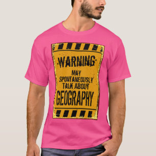 Varning kan spontant tala om geografi t shirt