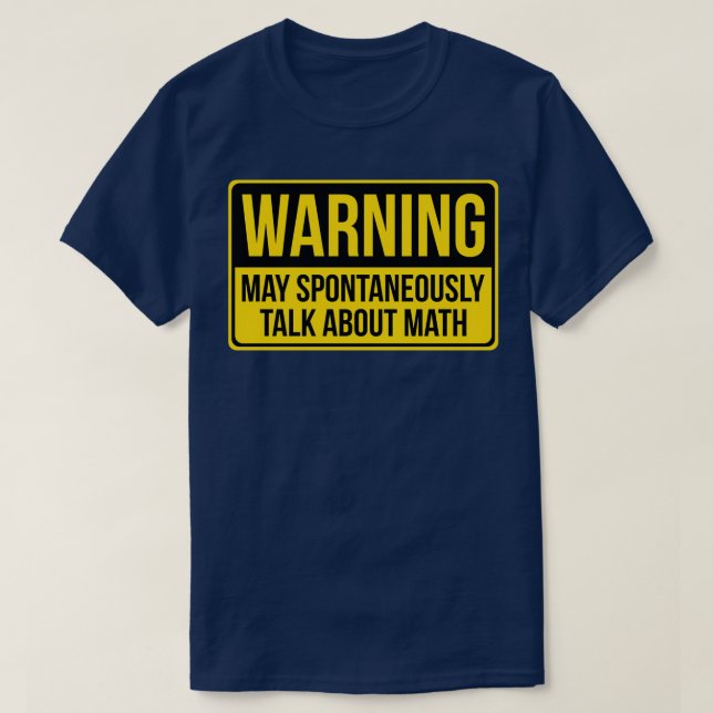 Varning kan spontant tala om Math Gift Mat T Shirt (Design framsida)
