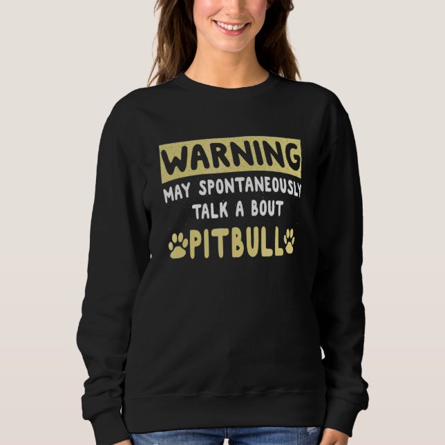 Varning kan spontant tala om min Pitbull Ap T Shirt (Framsida)