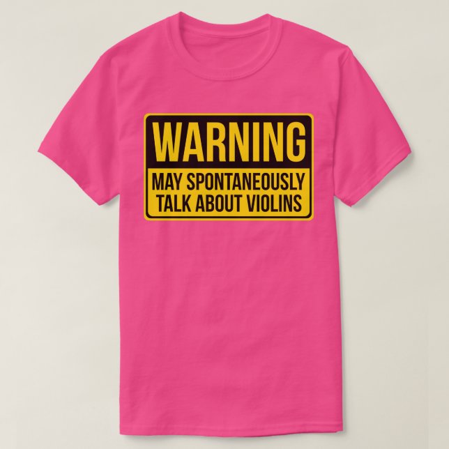 Varning kan spontant tala om Violins Gift T Shirt (Design framsida)