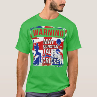 Varning kan ständigt prata om Cricket T Shirt