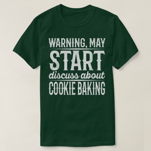 Varning kan starta diskussioner om cookie Baking T Shirt (Design framsida)