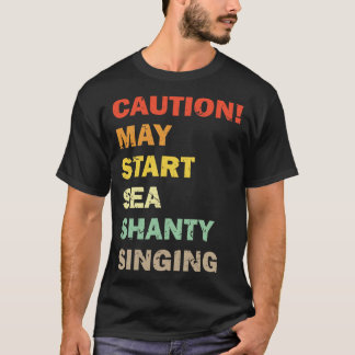 Varning kan starta Sea Shanty Singing Meme 1 T Shirt