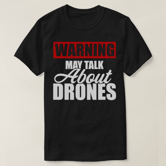 Varning kan tala om Drones Funny Drone Pilot  T Shirt (Design framsida)
