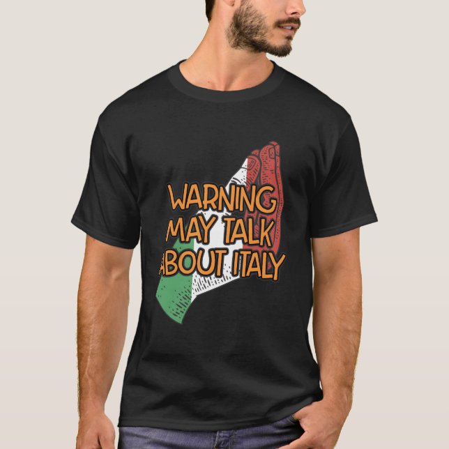 Varning kan tala om Italien Funny Italienska Humor T Shirt (Framsida)