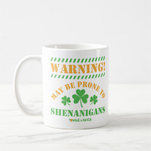 Varning! kan vara benägen att användas av shenanig kaffemugg