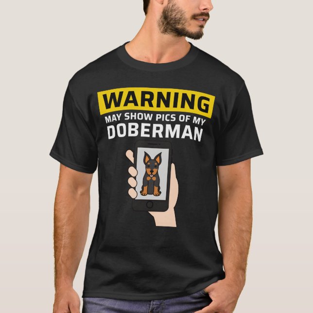 Varning Kan Visa Bilder På Min Dobermann rolig T Shirt (Framsida)