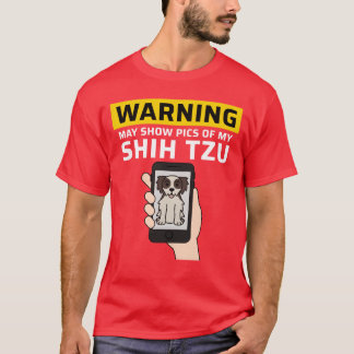 Varning Kan Visa Bilder På Min Shihzu Tjej T Shirt