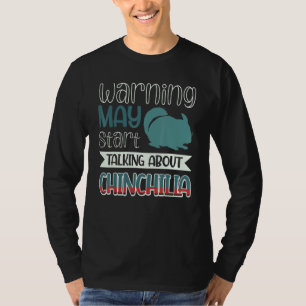 Varning kanske St pratar om Chinchilla T Shirt