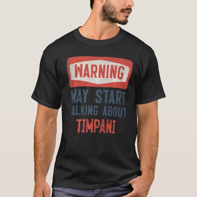 Varning kanske St talar om Timpani T Shirt (Framsida)