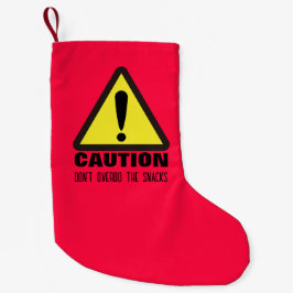 Varning! Kära Tomte Liten Julstrumpa