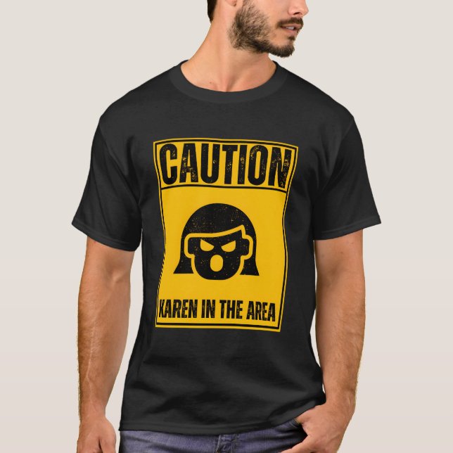 Varning Karen i Area Lusnyj Anti-Karen Humor T Shirt (Framsida)