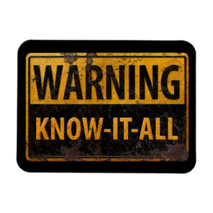 VARNING KNOW-IT-ALL - Varningsskylt vid Metall - Magnet