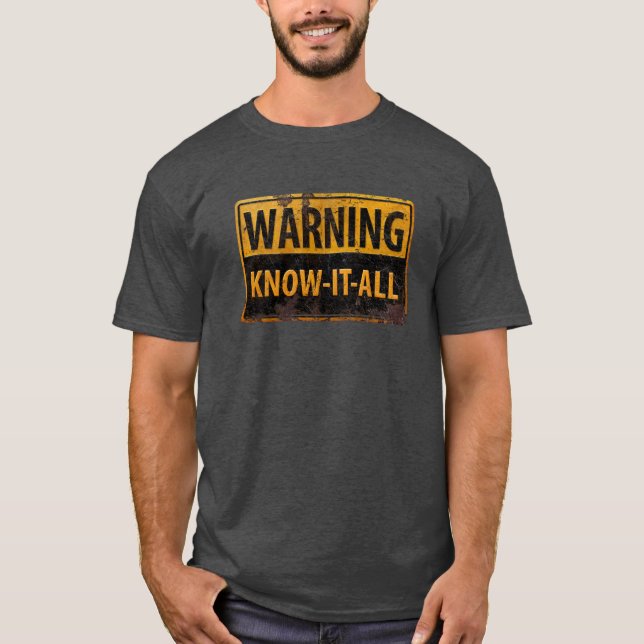 VARNING KNOW-IT-ALL - Varningsskylt vid Metall T Shirt (Framsida)
