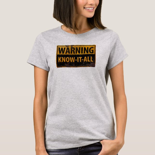 VARNING KNOW-IT-ALL - Varningsskylt vid Metall T Shirt (Framsida)