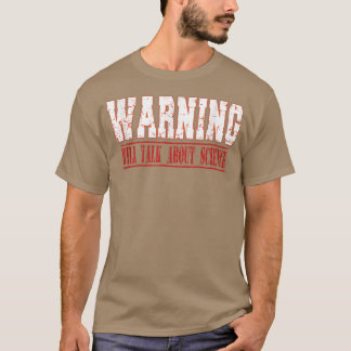 Varning kommer att tala om vetenskap t shirt