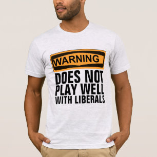 VARNING KOMMER INTE ÖVERENS MED LIBERALER T-SHIRT