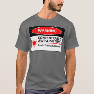 VARNING: Koncentrerade Awesomeness T Shirt