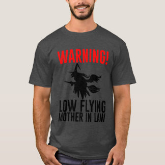 Varning Lågflygande Svärmor-pojke T Shirt
