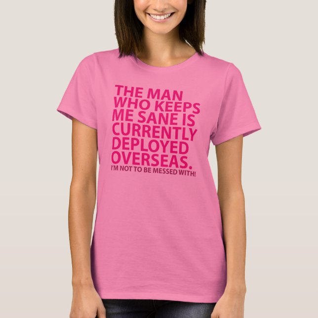 Varning!  Manen som håller mig förnuftig… Tee Shirt (Framsida)